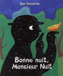 Bonne nuit, Monsieur Nuit.<sup>FR</sup>