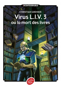 Virus L.I.V. 3 ou la mort des livres.<sup>FR</sup>