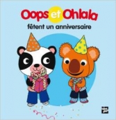 Oops et Ohlala fêtent un anniversaire.