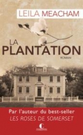 La Plantation.<br>Leila Meacham