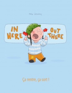 In here, out there / Ca rentre, ça sort ! [bilingual]