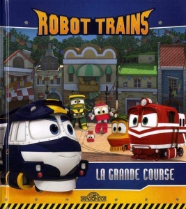 Robot Trains: la grande course.