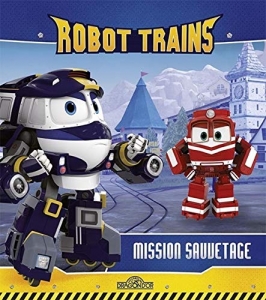 Robot Trains: mission sauvetage.