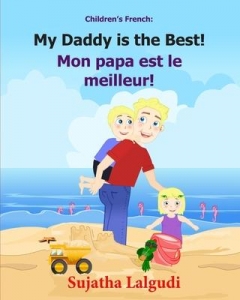 My daddy is the best! / Mon papa est le meilleur! [bilingual]