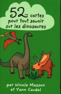 52 cartes pour tout savoir sur les dinosaures.