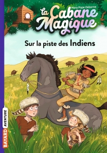 La Cabane Magique - Vol. 17 - Sur la piste des Indiens. [NE]