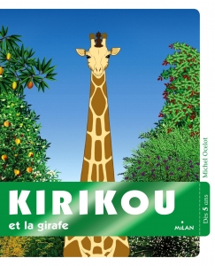 Kirikou et la girafe.