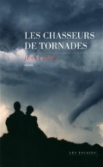 Les chasseurs de tornades. Jenna Blum